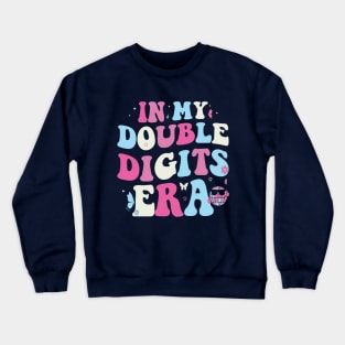 in my double digits era 10th birthday Crewneck Sweatshirt